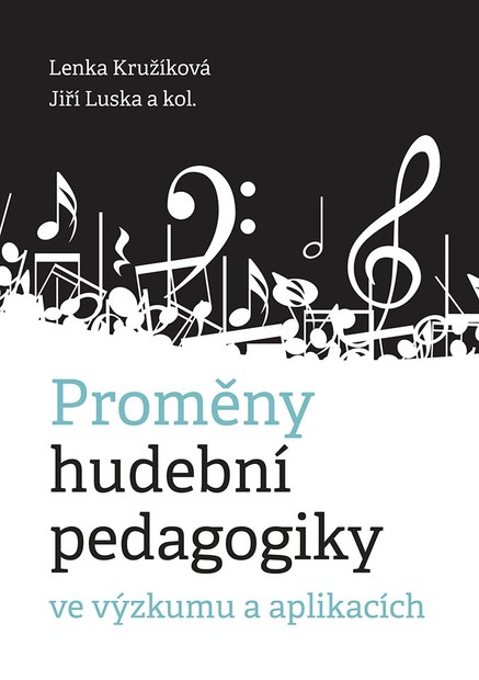 Proměny hudební pedagogiky ve výzkumu a aplikacích