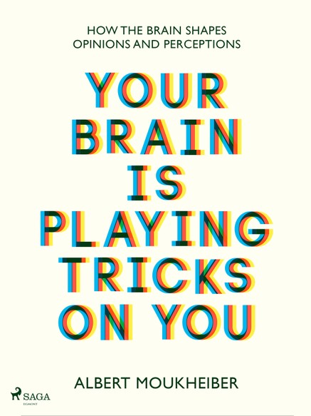 Your Brain Is Playing Tricks On You