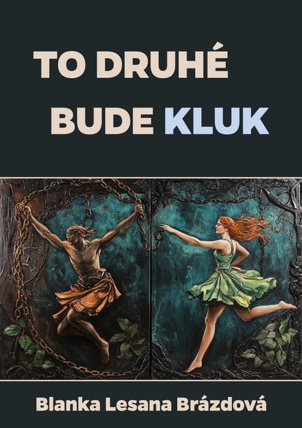 To druhé bude kluk