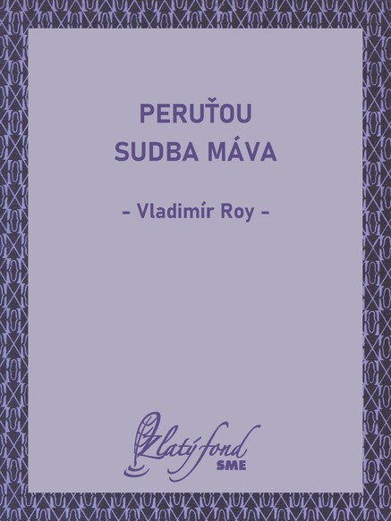 Peruťou sudba máva