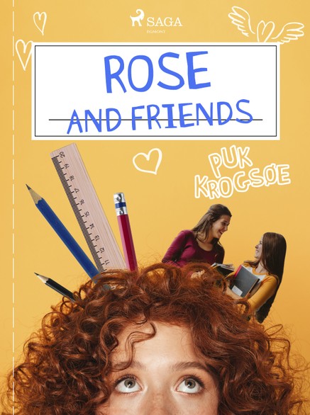 Rose and Friends