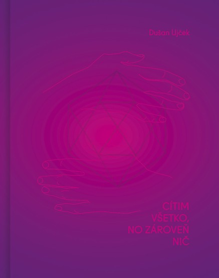 Cítim všetko, no zároveň nič