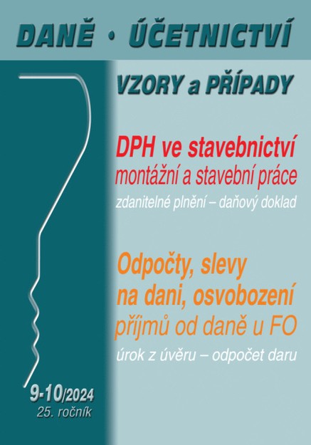 Daně, účetnictví, vzory a případy č. 9-10 / 2024 - DPH ve stavebnictví