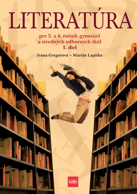 Literatúra pre 3. a 4. ročník gymnázií a SOŠ, 1. diel