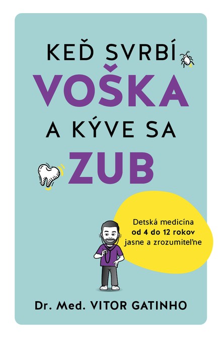Keď svrbí voška a kýve sa zub