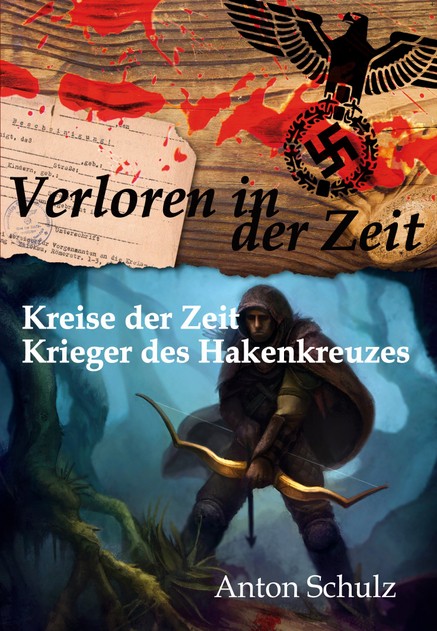 Verloren in der Zeit: Kreise der Zeit / Krieger des Hakenkreuzes