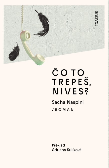 Čo to trepeš, Nives?