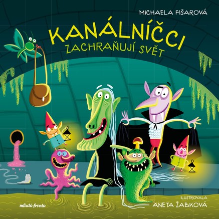 Kanálníčci zachraňují svět 