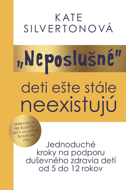 Neposlušné deti ešte stále neexistujú