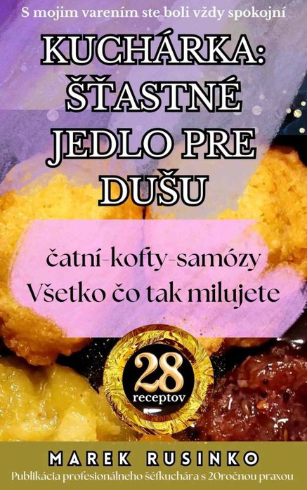 Kuchárka: Šťastné jedlo pre dušu