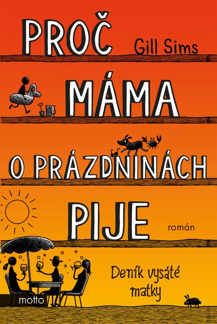 Proč máma o prázdninách pije