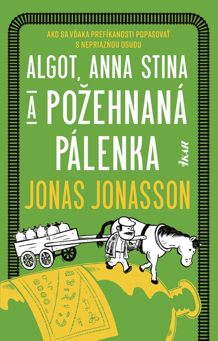 Algot, Anna Stina a požehnaná pálenka