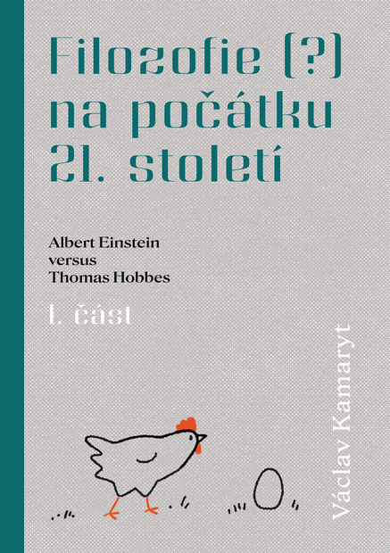 Filozofie (?) na počátku 21. století: Albert Einstein versus Thomas Hobbes 1. část