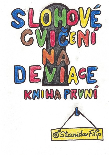 Slohové cvičení na deviace - kniha první - dětství