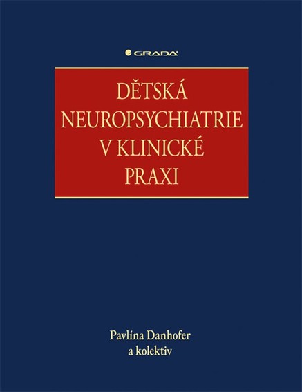 Dětská neuropsychiatrie v klinické praxi