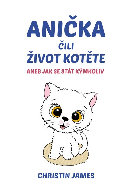 Anička čili život kotěte