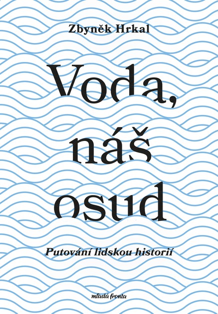 Voda, náš osud 