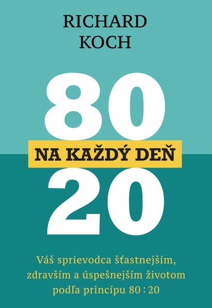 80 : 20 na každý deň