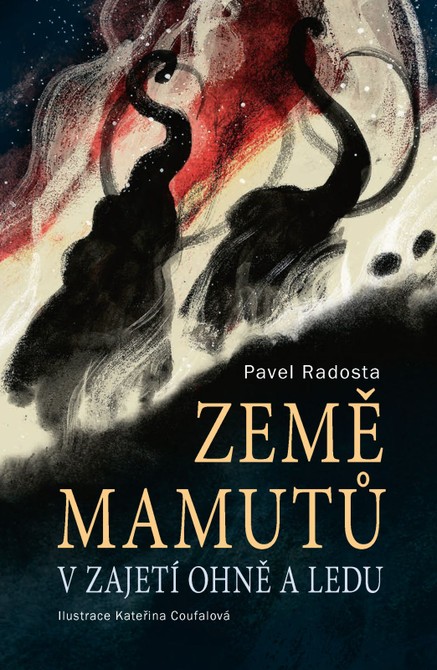 Země mamutů v zajetí ohně a ledu