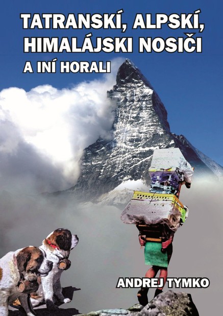 Tatratranskí, alpskí, himalájsskí nosiči a iní horali