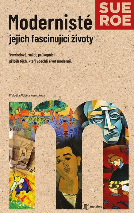 Modernisté - jejich fascinující životy