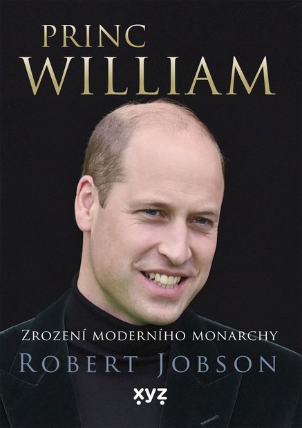 Princ William: zrození moderního monarchy