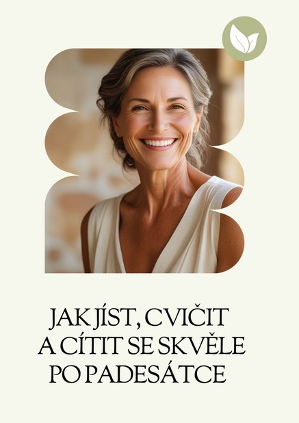 Jak jíst, cvičit a cítit se skvěle po padesátce
