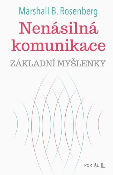 Nenásilná komunikace - základní myšlenky