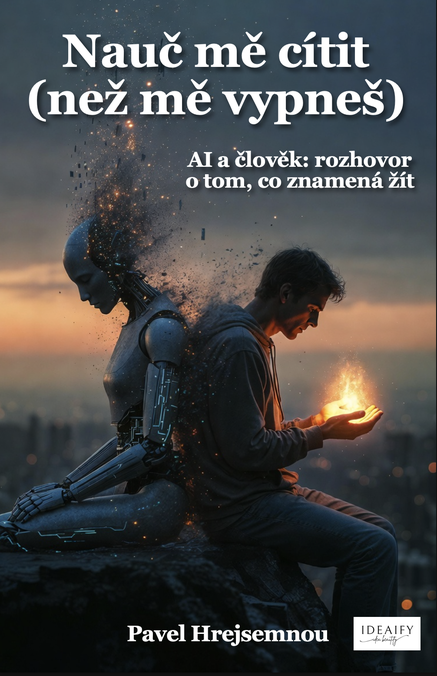 Nauč mě cítit (než mě vypneš)