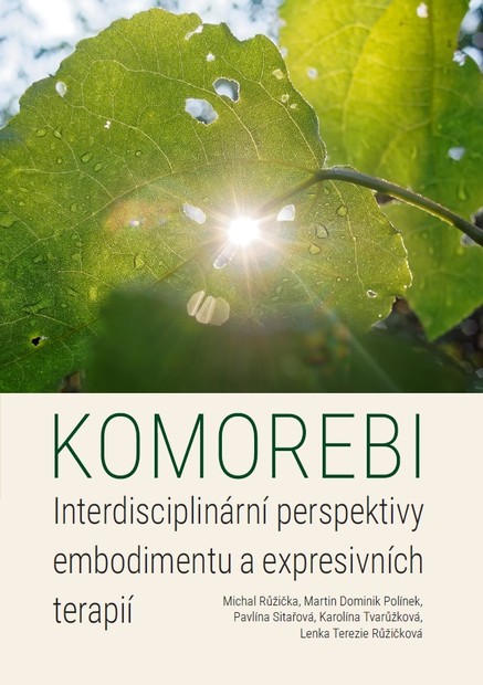 Komorebi: Interdisciplinární perspektivy embodimentu a expresivních terapií