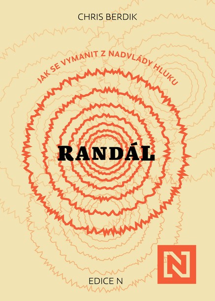 Randál: Jak se vymanit z nadvlády hluku