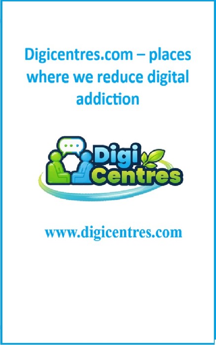 Digicentres.com – places where we reduce digital addiction