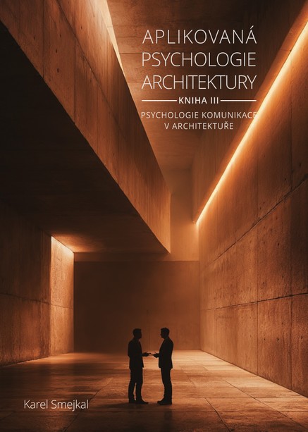 Aplikovaná psychologie architektury - Kniha III.