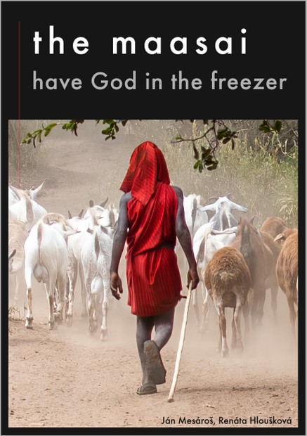 The Maasai Have God in the Freezer