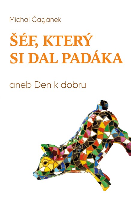 Šéf, který si dal padáka, aneb, Den k dobru