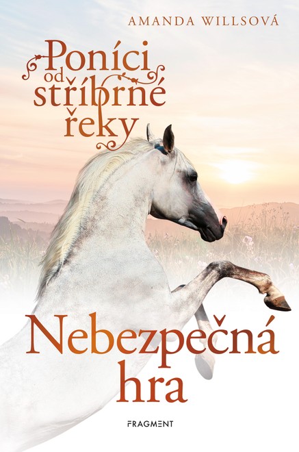 Poníci od stříbrné řeky – Nebezpečná hra