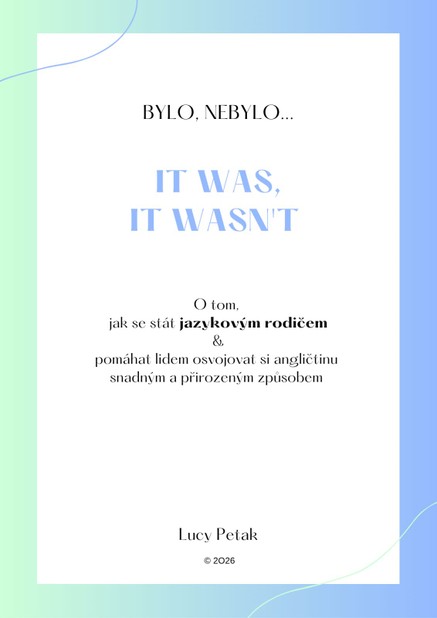 Bylo, nebylo... It was, it wasn´t