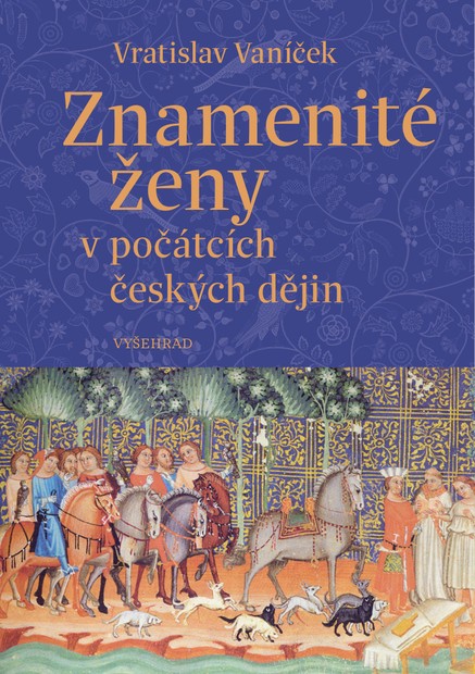 Znamenité ženy v počátcích českých dějin