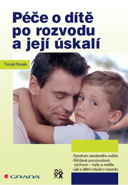 Péče o dítě po rozvodu a její úskalí