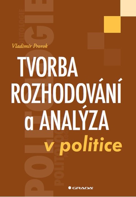 Tvorba rozhodování a analýza v politice