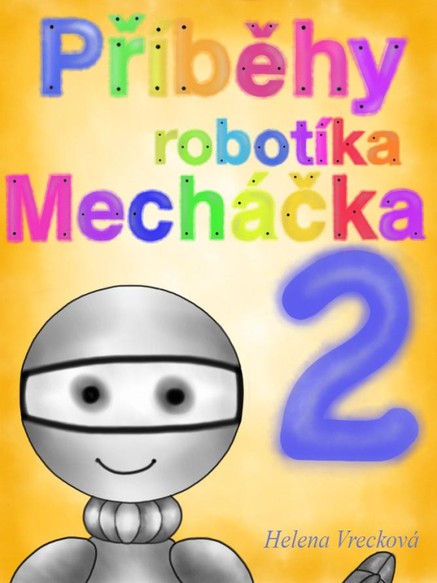 Příběhy robotíka Mecháčka 2