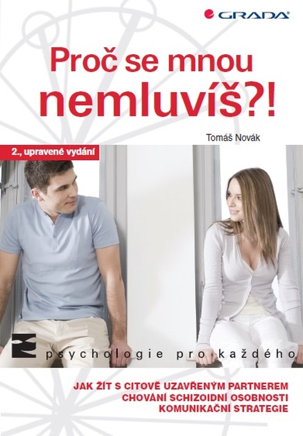 Proč se mnou nemluvíš?!