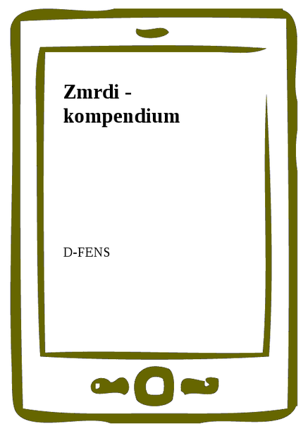 Zmrdi - kompendium