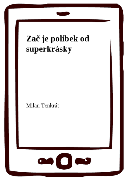 Zač je polibek od superkrásky