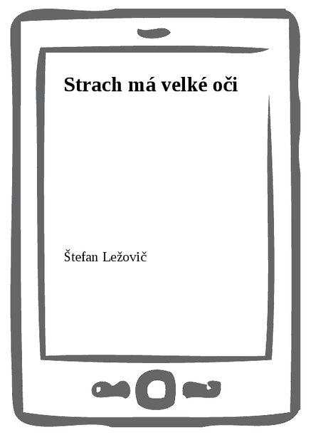 Strach má velké oči