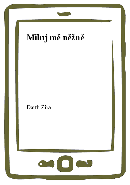 Miluj mě něžně