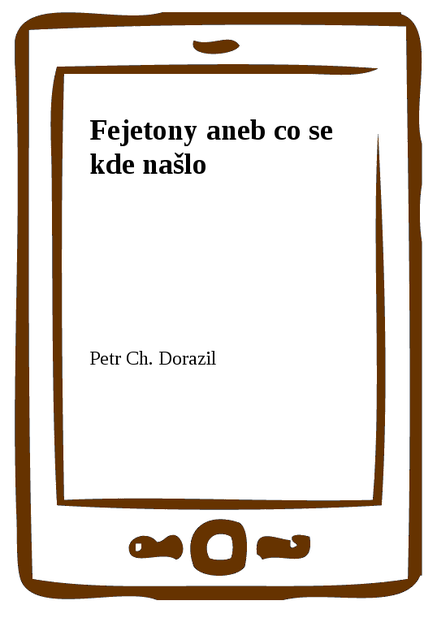 Fejetony aneb co se kde našlo