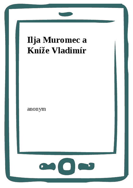 Ilja Muromec a Kníže Vladimír