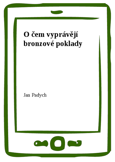 O čem vyprávějí bronzové poklady