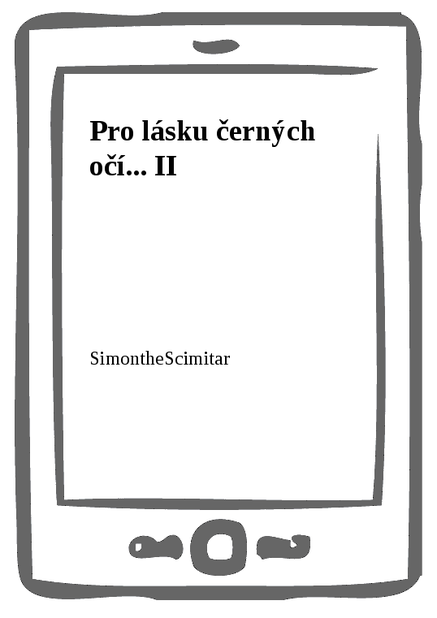 Pro lásku černých očí... II